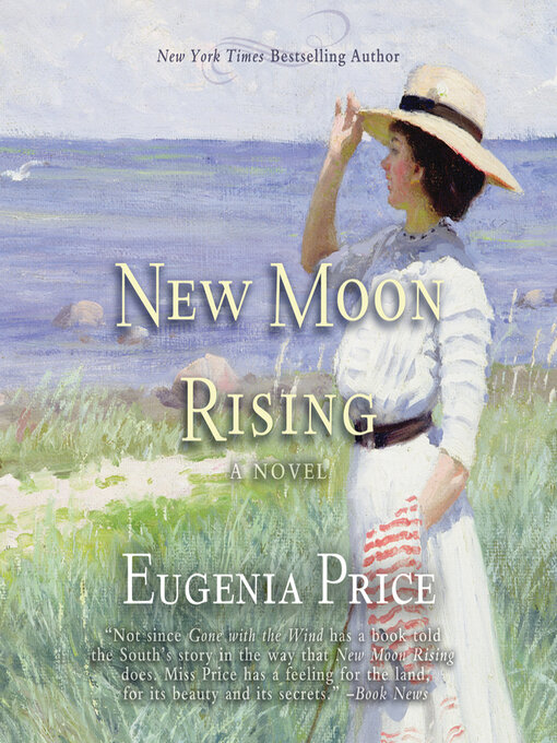 Title details for New Moon Rising by Eugenia Price - Available